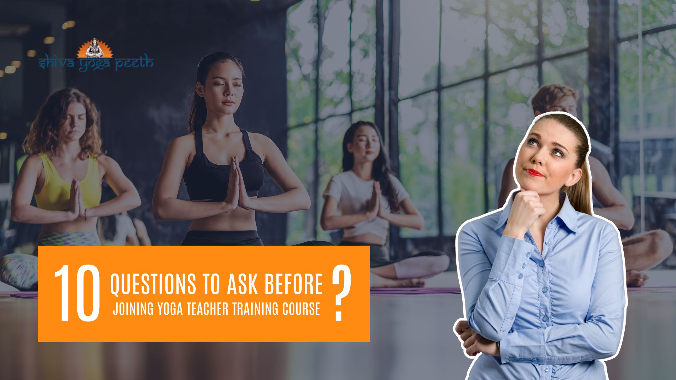 10 Questions to Ask Before Yoga Training in Rishikesh